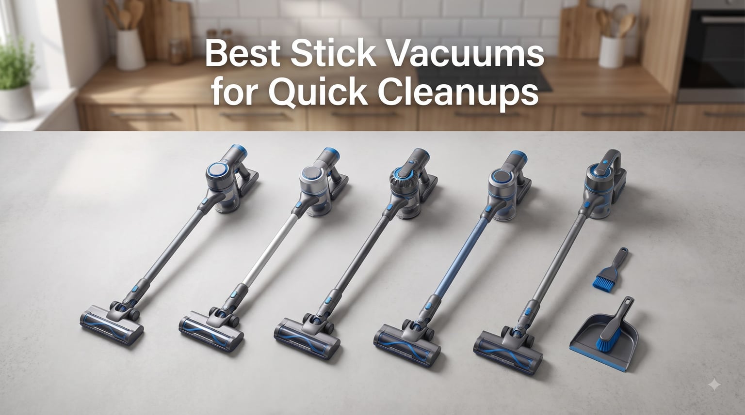 Best Stick Vacuums for Quick Cleanups