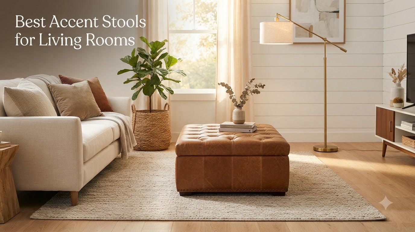 Best Accent Stools for Living Rooms