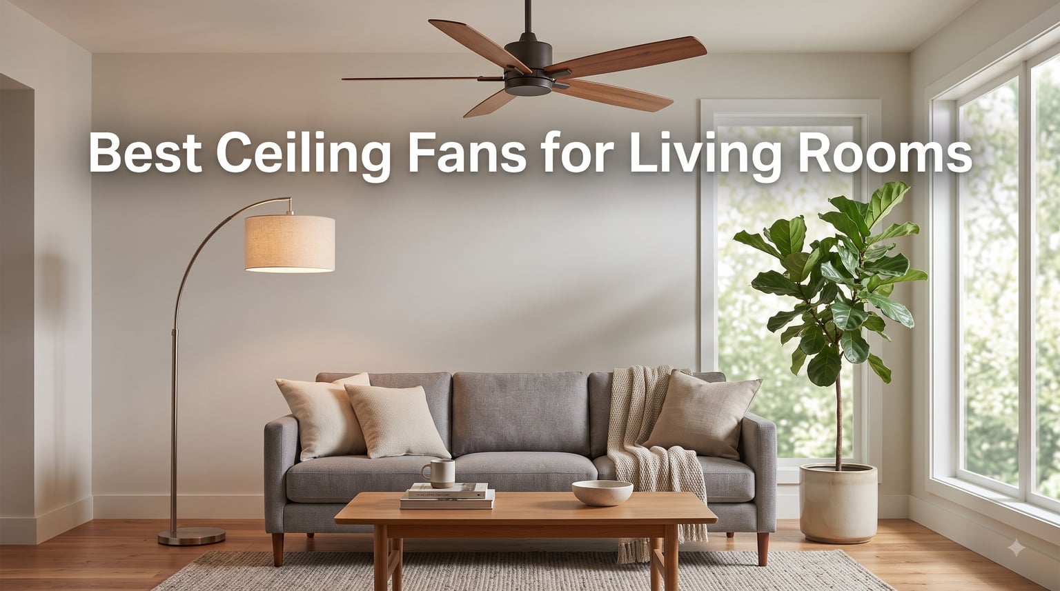 Best Ceiling Fans for Living Rooms