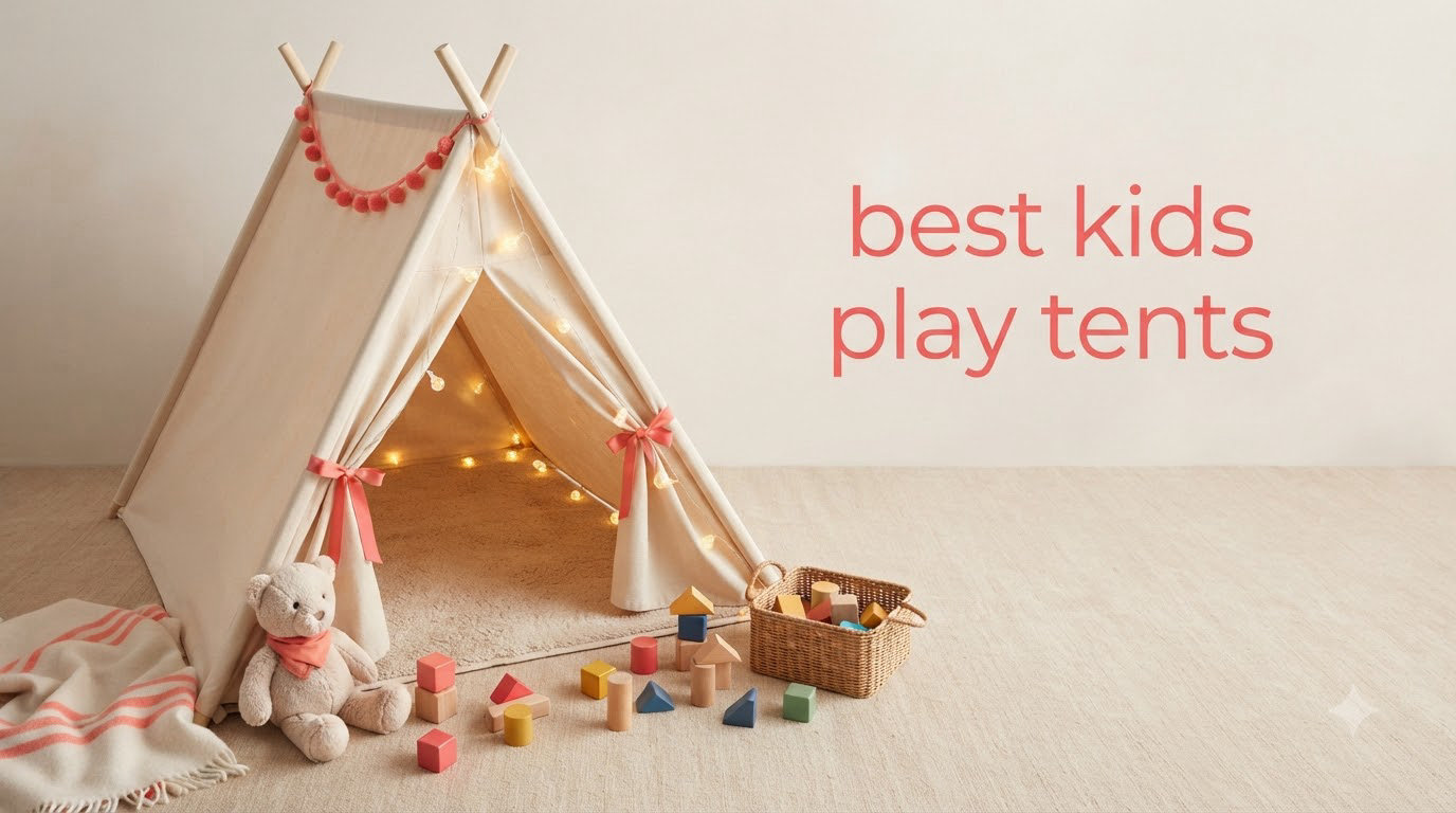 best kids play tents