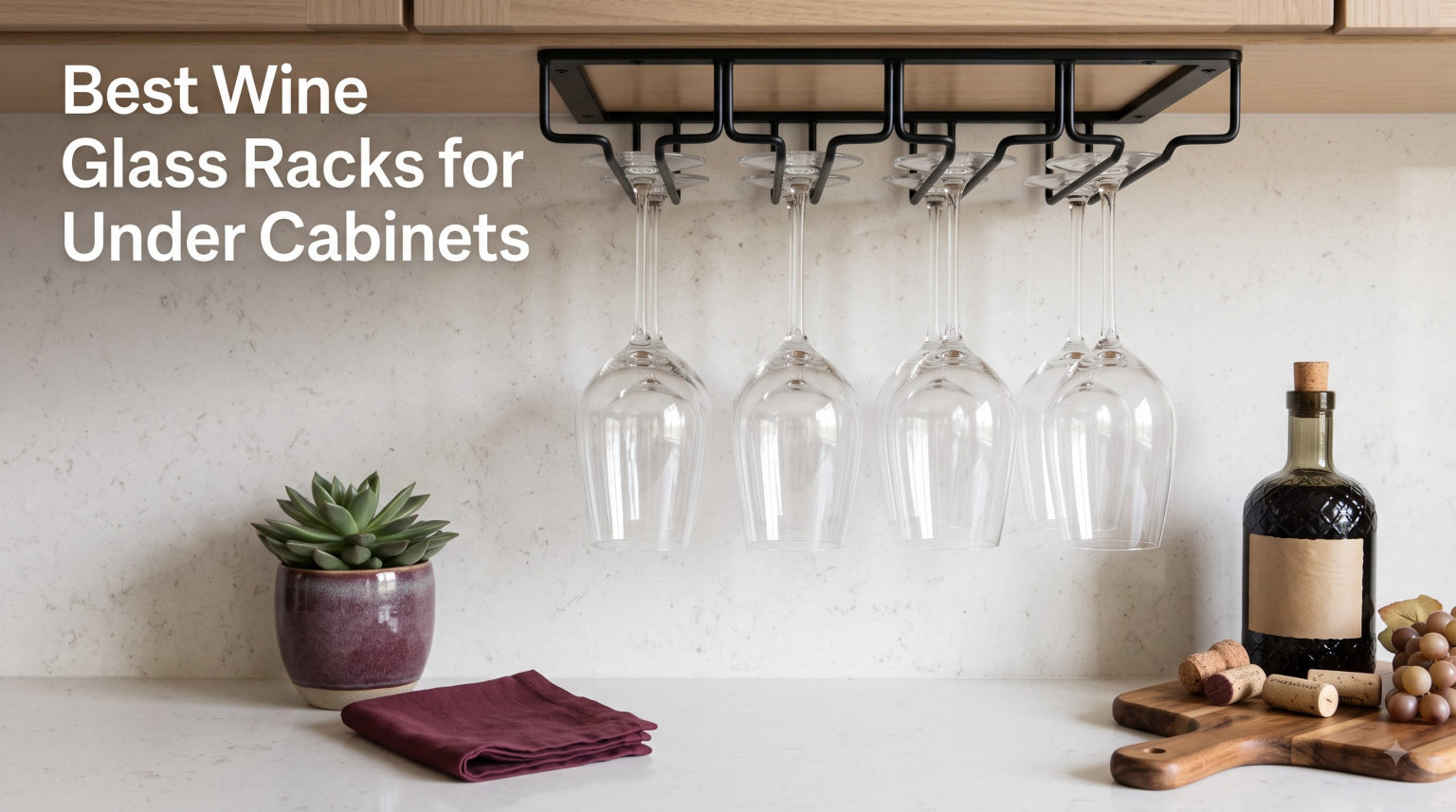 Best Wine Glass Racks for Under Cabinets
