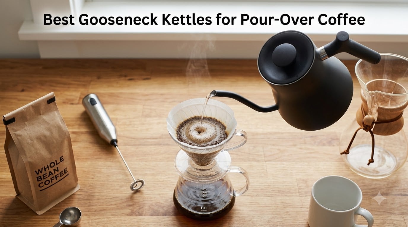 Best Gooseneck Kettles for Pour-Over Coffee