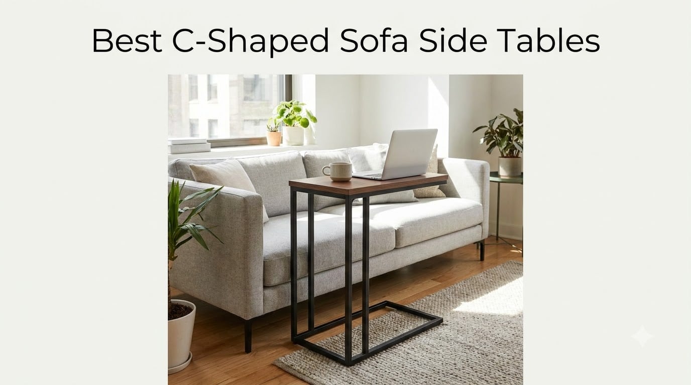 Best C-Shaped Sofa Side Tables