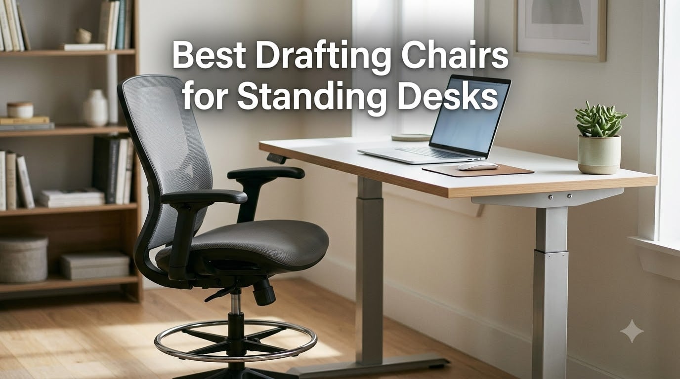 Best Drafting Chairs for Standing Desks