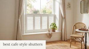best cafe style shutters